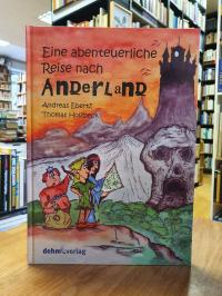Ebertz, Eine abenteuerliche Reise nach Anderland,