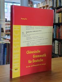 Chinesisch / Zhu, Chinesische Grammatik für Deutsche – Ein Lehr- und Übungsbuch