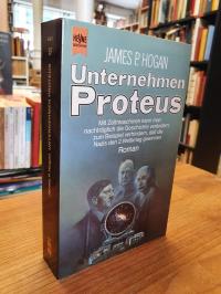 Hogan, Unternehmen Proteus – Mit Zeitmaschinen kann man nachträglich die Geschic