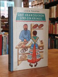 Tolstoj, Drei Kranzkuchen und ein Kringel,