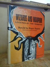 Wizards and Wampum – Legends of the Iroquois,