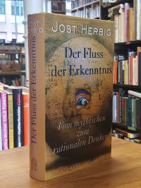 Herbig, Der Fluss der Erkenntnis – Vom mythischen zum rationalen Denken,