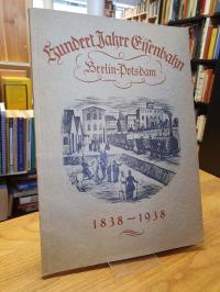 Festschrift zur Jahrhundertfeier der Berlin Postdamer Eisenbahn – Hundert Jahre