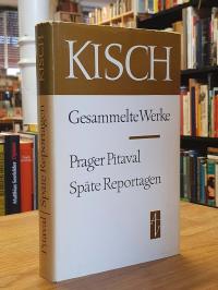Kisch, Prager Pitaval / Späte Reportagen,