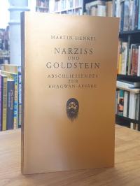 Henkel, Narziss und Goldstein – Abschliessendes zur Bhagwan-Affäre,