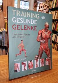 Jerome, Training für ein gesunde Gelenke – Die Gelenke stärken und schützen,