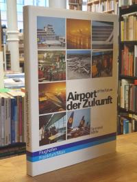 Müller, Airport der Zukunft – Terminal Mitte = Airport of the Future,