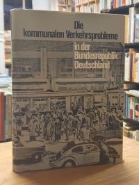 Die kommunalen Verkehrsprobleme in der Bundesrepublik Deutschland – Ein Sachvers