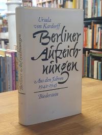 Kardorff, Berliner Aufzeichnungen – Aus den Jahren 1942-1945 [SIGNIERT]