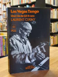 Cugny, Las Vegas Tango – une vie de Gil Evans,