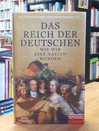 Das Reich der Deutschen – Wie wir eine Nation wurden,