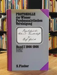 Freud, Protokolle der Wiener Psychoanalytischen Vereinigung, Band 1: 1906-1908,