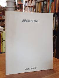 Galerie Hant (Frankfurt, Darko Keserovic – Malerei 1988/89,