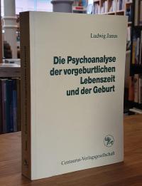 Janus, Die Psychoanalyse der vorgeburtlichen Lebenszeit und der Geburt,