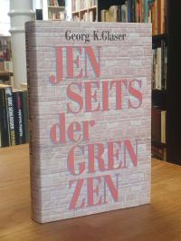 Glaser, Jenseits der Grenzen – Betrachtungen eines Querkopfs,