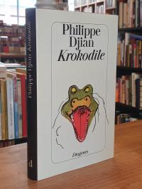 Djian, Krokodile – Sechs Geschichten,