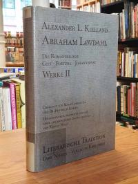 Kielland, Werke, Band II – Abraham Lovdahl – Die Romantrilogie: Gift, Fortuna, J