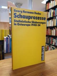 Hodos, Schauprozesse – Stalinistische Säuberungen in Osteuropa 1948-54,
