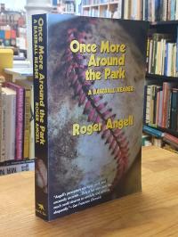 Once More Around the Park – A Baseball Reader,