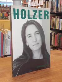 Holzer, Jenny Holzer im Gespräch mit Noemi Smolik,