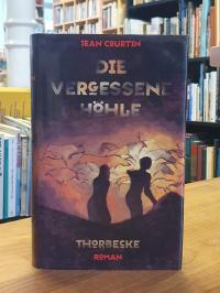 Courtin, Die vergessene Höhle – Roman,