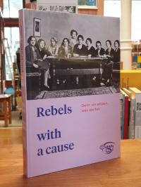 Rebels with a Cause – Denn sie wissen, was sie tun,