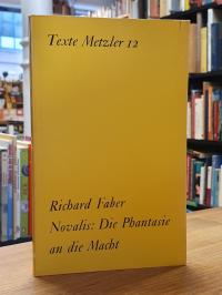 Faber, Novalis: Die Phantasie an die Macht,