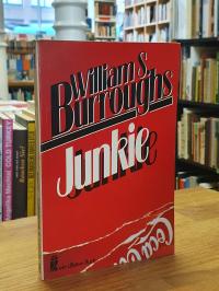 Burroughs, Junkie – Bekenntnisse eines unbekehrten Rauschgiftsüchtigen,