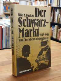 Boelcke, Der Schwarz-Markt 1945-1948 – Vom Überleben nach dem Kriege,