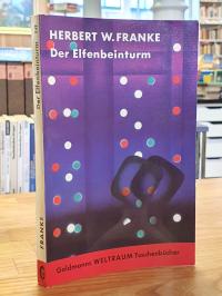 Franke, Der Elfenbeinturm – Ein utopisch-technischer Roman,