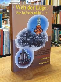Darmstadt / Fred Kautz, „Weh der Lüge! Sie befreiet nicht“ – Der Umgang mit der