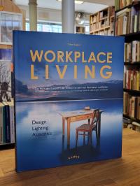 Kasper, Workplace Living – Design, Lighting, Acoustics, (Zusatztitel auf dem Vor
