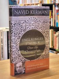 Kermani, Ungläubiges Staunen über das Christentum,