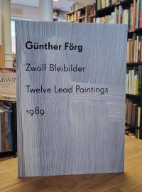 Förg, Katalog zur Ausstellung ’Günther Förg – Günther Förg – Zwölf Bleibilder vo