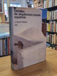 Claret Rubira, Detalles de arquitectura popular española,