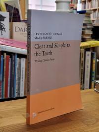 Thomas, Clear and Simple as the Truth – Writing Classic Prose,