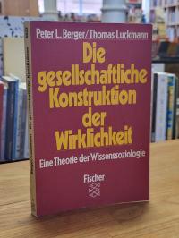 Berger, Die gesellschaftliche Konstruktion der Wirklichkeit – Eine Theorie der W