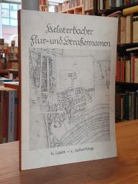 Kelsterbach / Karl Laun / Claus Schorling, Kelsterbacher Flur- und Straßennamen,