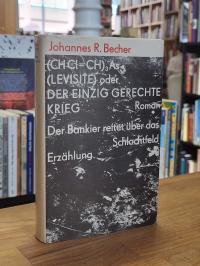 Becher, (CHCl=CH)3As(Levisite) oder Der einzig gerechte Krieg,