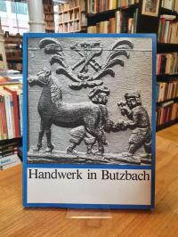 Butzbach / Elisabeth Johann, Handwerk in Butzbach – Eine Dokumentation zur Handw