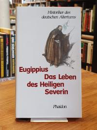 Eugippius, Das Leben des heiligen Severin,