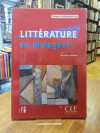Französisch / Geneviève Baraona, Littérature en dialogues – Niveau intermédiaire