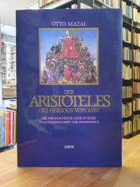 Aristoteles / Otto Mazal, Der Aristoteles des Herzogs von Atri – Die Nikomachisc