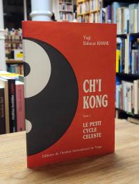 Ch’i kong Tome I : Le petit cycle celeste,