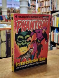 Phantom – Der Herr des Totenkopf-Throns und andere spannende Geschichten – 4 neu