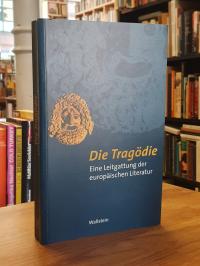 Frick, Die Tragödie – Eine Leitgattung der europäischen Literatur,