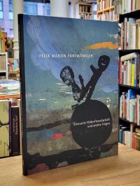 Furtwängler, Katalog zur Ausstellung: Felix Martin  Furtwängler – Erneuerte Völk