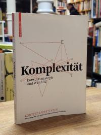 Gleiniger, Komplexität – Entwurfsstrategie und Weltbild,