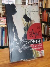 Die Gewalt stoppen,