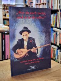 Kehl-Bodrogi, „Was du auch suchst, such es in dir selbst!“ – Aleviten (nicht nur